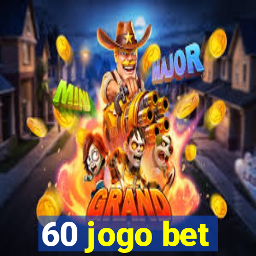 60 jogo bet